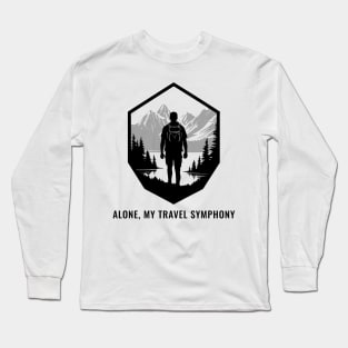 Alone My Travel Symphony, Solo Traveling, Solo Adventure Long Sleeve T-Shirt